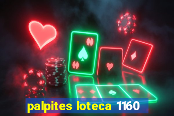 palpites loteca 1160